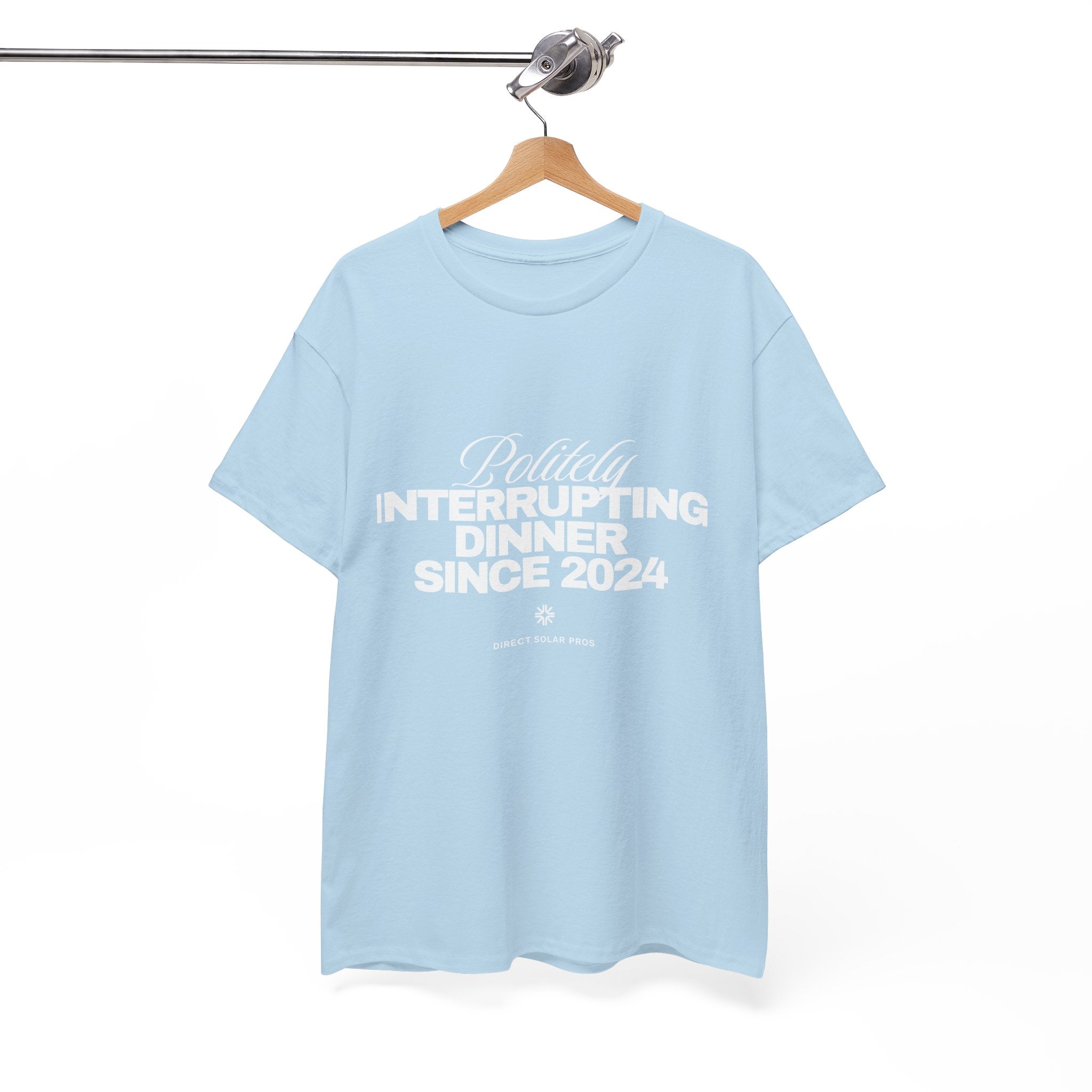 Politely Interrupting Dinner Since 2024 T-Shirt