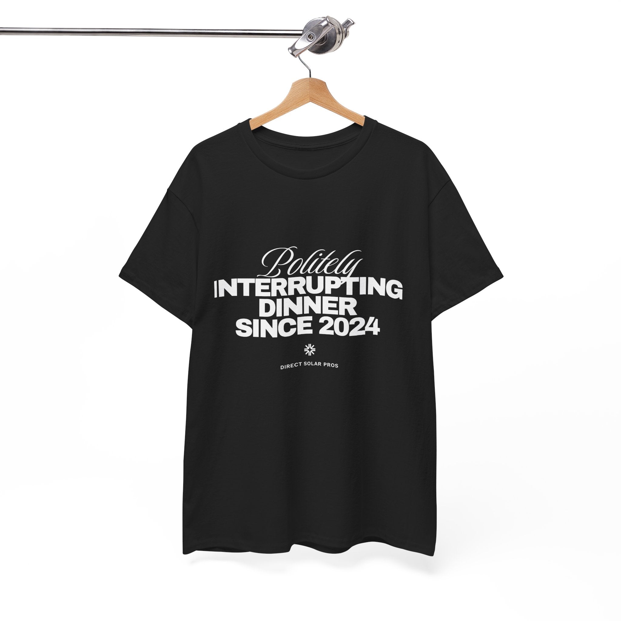 Politely Interrupting Dinner Since 2024 T-Shirt